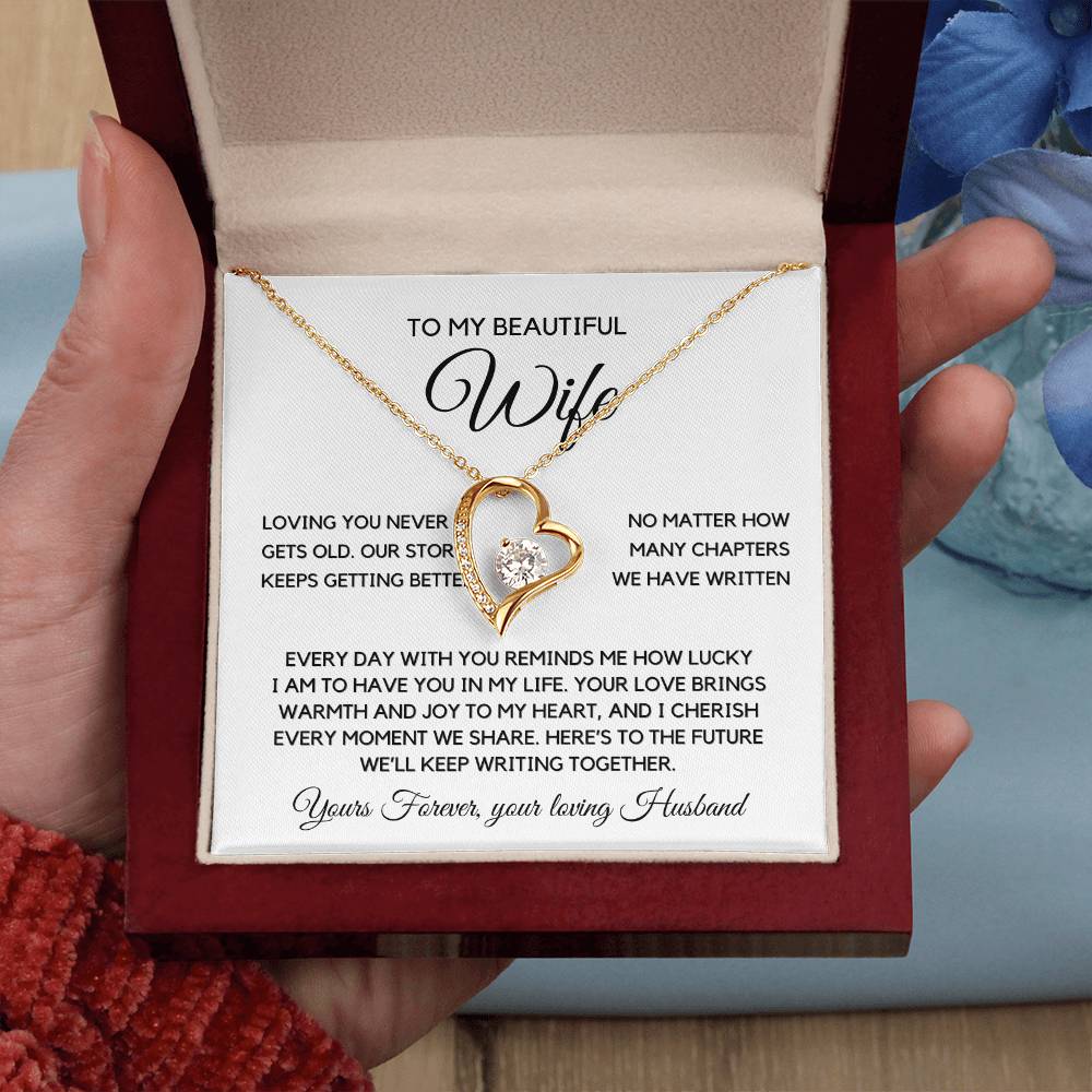 To my Wife- Loving You never gets Old - Forever love necklace