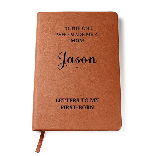 To my First born Letters to my Son Personalized Journal