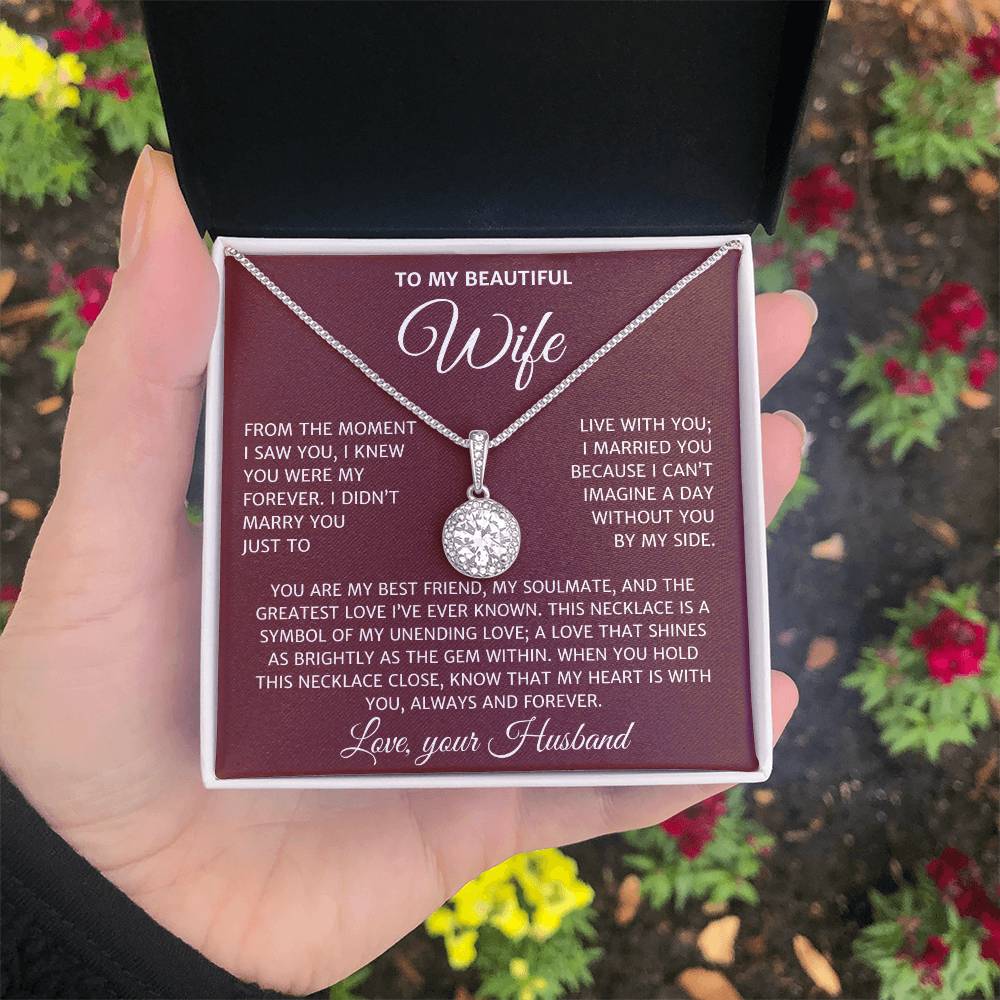 To my Beautiful Wife- You are my forever- Eternal Hope necklace