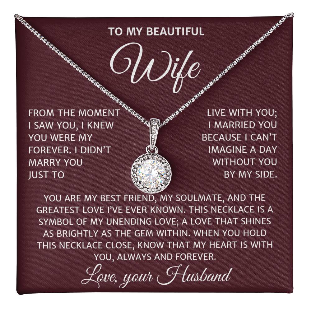 To my Beautiful Wife- You are my forever- Eternal Hope necklace