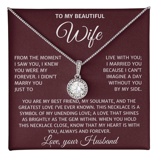 To my Beautiful Wife- You are my forever- Eternal Hope necklace