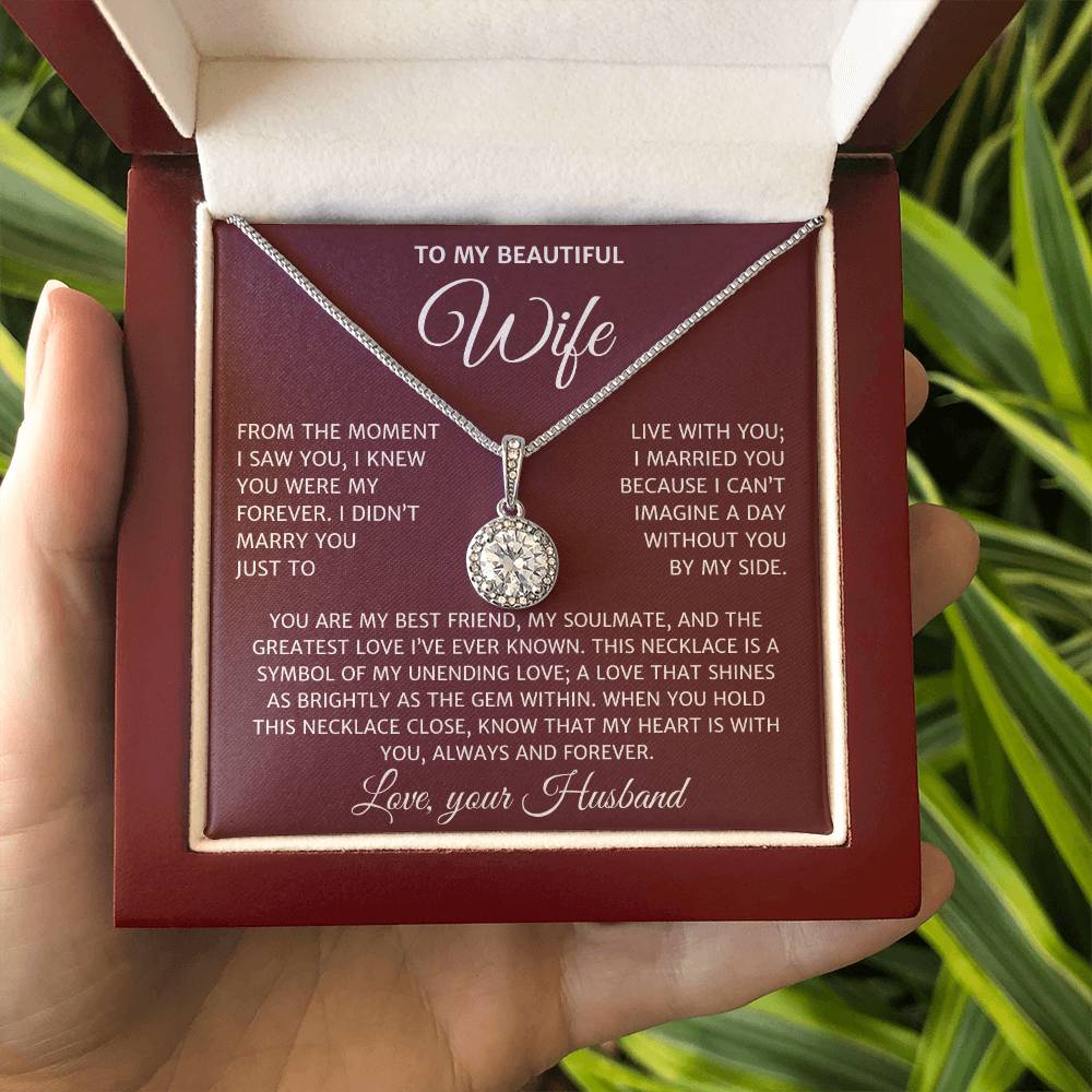 To my Beautiful Wife- You are my forever- Eternal Hope necklace