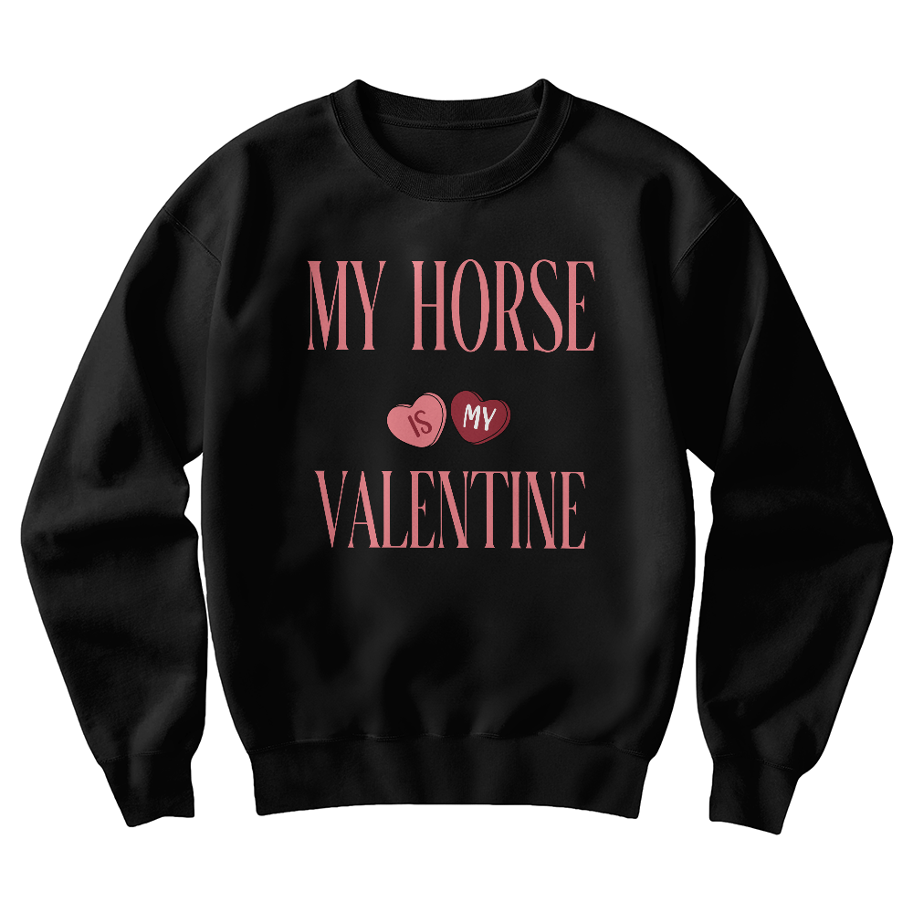 My horse is my valentine Unisex crewneck sweatshirt