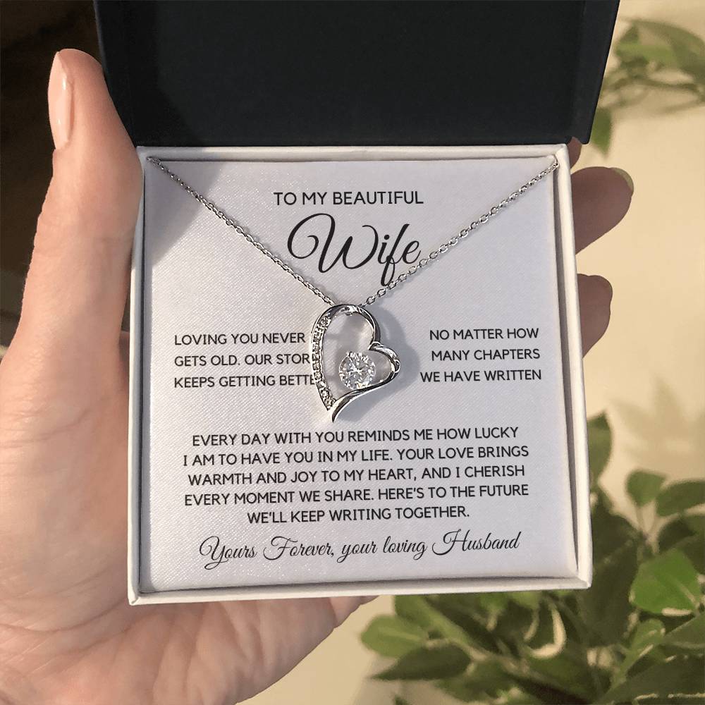 To my Wife- Loving You never gets Old - Forever love necklace