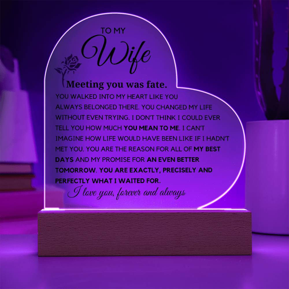 To my Wife- Meeting you was fate Acrylic Plaque