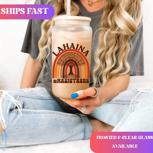 Lahaina Maui Strong Frosted Iced Coffee Cup Support for Maui Tumbler with Straw Elementary Teacher Glass Can Tumbler Lahaina Strong Cup